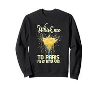 Whisk ME TO Paris I've Got Better Plans Sudadera