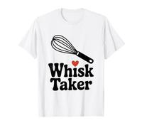 Whisk Taker: Divertido Juego de Palabras para Hornear para Chefs y Amantes de la Comida Camiseta