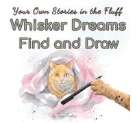 Whisker Dreams: Find and Draw Your Own Stories in the Fluff (Dream & Draw Series)