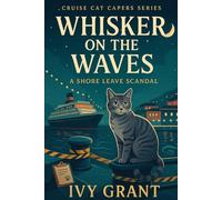 Whisker on the Waves: A Shore Leave Scandal (Cruise Cat Capers Series)