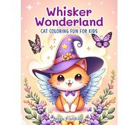 Whisker Wonderland - Cat Coloring Fun for Kids; Kids Cat Coloring Book