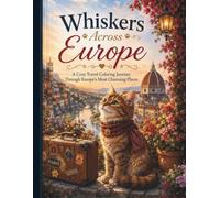 Whiskers Across Europe: A Cozy Travel Coloring Journey Through Europe's Most Charming Places