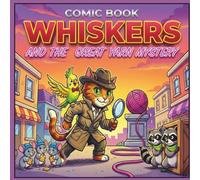 Whiskers and the Great Yarn Mystery: Unravel the Mystery of the Century in Pawprint City!