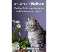 WHISKERS AND WELLNESS: HEALING RECIPES FOR CATS BATTLING INFLAMMATION AND CANCER