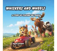 Whiskers and Wheels: A Story of Staying On Track