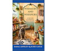 WHISKERS AND WHISPERS (A CRITTERS AND CRIMINALS COZY MYSTERY)