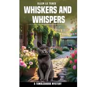 Whiskers and Whispers: Every Clue Begins With a Cat (Tumblebrook Mystery)