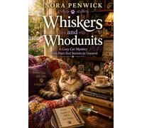 Whiskers and Whodunits: A Cozy Cat Mystery with Purr-fect Secrets to Unravel (The Whiskerville Mysteries)