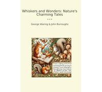 Whiskers and Wonders: Nature's Charming Tales (Classic Bundles)
