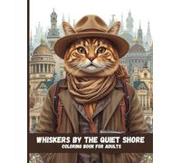 Whiskers by the Quiet Shore: A Relaxing Adult Coloring Book Inspired by Coastal Walks and Gentle Seas