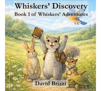 Whiskers' Discovery: Book 1 of Whiskers' Adventures