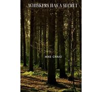 Whiskers Has a Secret: A Tail of Secrets and Surprises