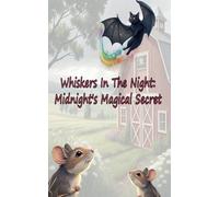 Whiskers In The Night: Midnight's Magical Secret