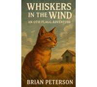 Whiskers in the Wind: An Otis Flagg Adventure
