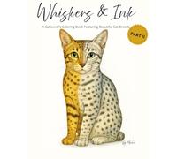 Whiskers & Ink: A Cat Lover’s Coloring Book Featuring Beautiful Cat Breeds PART 2
