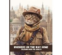 Whiskers on the Way Home: A Reflective Adult Coloring Book Inspired by Timeless Streets and Meaningful Journeys