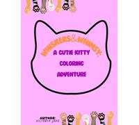 Whiskers & Whimsy: A Cutie Kitty Coloring Adventure