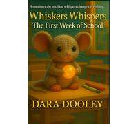 Whiskers Whispers: The First Week of School: Sometimes the smallest whispers change everything.