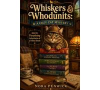 Whiskers & Whodunits: A Cozy Cat Mystery: Join the Purrplexing Adventures of a Feline Sleuth (The Whiskerville Mysteries)