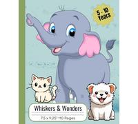 Whiskers & Wonders: An Imaginative Journal for Kids Ages 5 to 10 - Stories, Scribbles, and Tails!