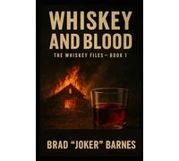 Whiskey and Blood (The Whiskey Files)
