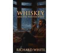 Whiskey and the Winter Wind