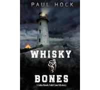 Whiskey & Bones: A John Hawk Cold Case Mystery (John Hawk Cold Case Mysteries)