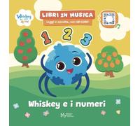 Whiskey e i numeri. Whiskey & i suoi amici. Ediz. a colori. Con QRcode (Libri in Musica. Leggi e Ascolta)