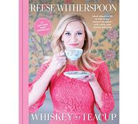 Whiskey In A Teacup: What Growing Up in the South Taught Me About Life, Love, and Baking Biscuits