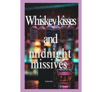 WHISKEY KISSES & MIDNIGHT MISSIVES: christmas romance book, enemies to lovers, grumpy sunshine romance, small town holiday, viral romance grumpy ... feel-good rom-com, enemies to lovers,booktok