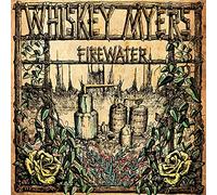 Whiskey Myers – Firewater