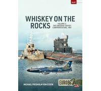 Whiskey on the Rocks Volume 2: The Swedish-Soviet Confrontation, 1981 (Europe@War)