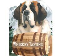 Whiskey Tasting: A Saint Bernard themed notebook to record your drink tasting experience