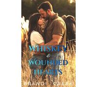 Whiskey & Wounded Hearts: A Small Town Single Dad Romance (The Men of Mountain Tide Ranch Retreat)
