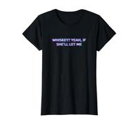 Whiskey Yeah If She'll Let Me Drunk Husband Funny Humor Camiseta gráfica económica, Mujer, Negro, S