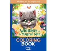 Whisklers and the magical Map: A Playful Coloring Book With a Captivating Story for kids Ages 3-7