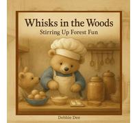 Whisks in the Woods: Stirring Up Forest Fun