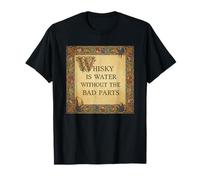Whisky Is Water Without The Bad Parts - Escritura a Mano Camiseta