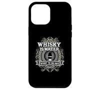 Whisky Is Water Without The Bad Parts para Fans del Whisky. Carcasa para iPhone 12 Pro MAX