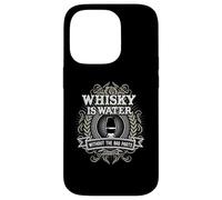 Whisky Is Water Without The Bad Parts para Fans del Whisky. Carcasa para iPhone 14 Pro