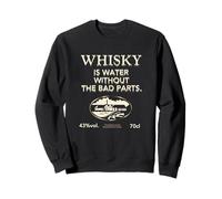 Whisky Is Water Without The Bad Parts - Whisky Original Sudadera