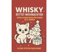 Whisky rettet Weihnachten. Süßes Ausmalbuch für Kinder ab 3 Jahren: Weihnachtliche Katzen-Malvorlagen für Kinder ab 3 Jahren (Kleine Pfoten - Ausmalspaß)