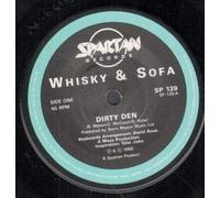 WHISKY & SOFA - DIRTY DEN 7 INCH (7" VINYL 45) UK SPARTAN 1986