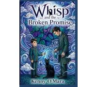 Whisp and the Broken Promise (Whisp; Real Life Stories)