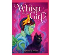 Whisp and the Girl: Behind the Smile (Whisp; Real Life Stories)