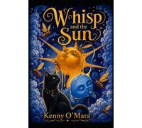 Whisp and the Sun: When the Light Goes Out (Whisp; Real Life Stories)
