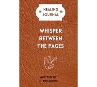 Whisper Between The Page: Healing Journal