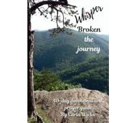 WHISPER: Broken, the journey