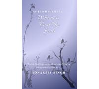Whisper From The Soul: "Some feelings are not spoken they're whispered by the soul.