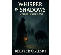 Whisper in Shadows: A Witch Hunter's Tale (Whisper Files)